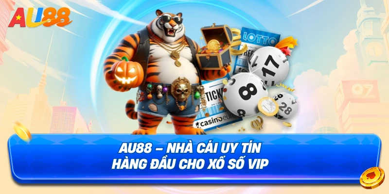 Chơi Xổ số V-I-P AU88 tại nhà cái uy tín