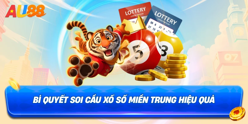 Bí quyết soi cầu Xổ số miền Trung au88(XSMT)hiệu quả