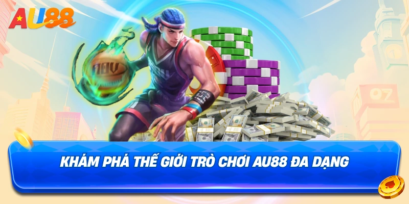 Một số trò chơi AU88 nổi bật